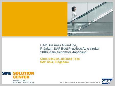 SAP Business All-in-One, Průzkum SAP Best Practices Asie z roku 2006, Asie, tichomoří, Japonsko Chris Schuler, Julianne Tosa SAP Asia, Singapore.