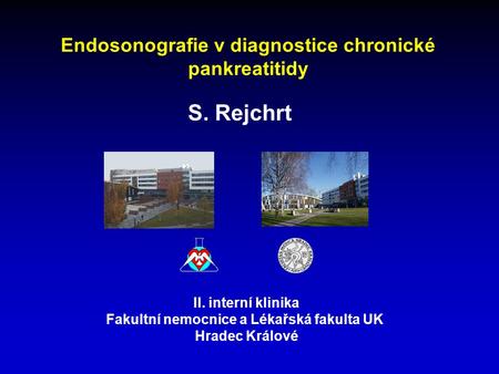 S. Rejchrt Endosonografie v diagnostice chronické pankreatitidy