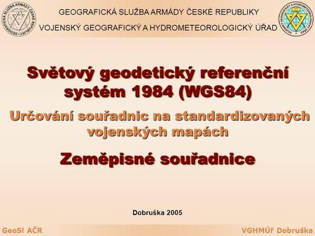 Světový geodetický referenční systém 1984 (WGS84)