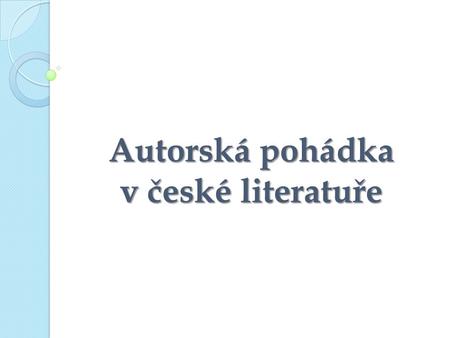 Autorská pohádka v české literatuře