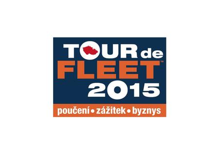 Co je... Tour de Fleet 2015 je celostátní turné eventů zaměřených na informační a komerční podporu odvětví pořizování správy a řízení vozových parků firem.