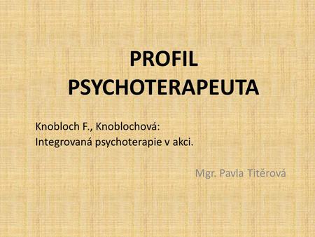 PROFIL PSYCHOTERAPEUTA