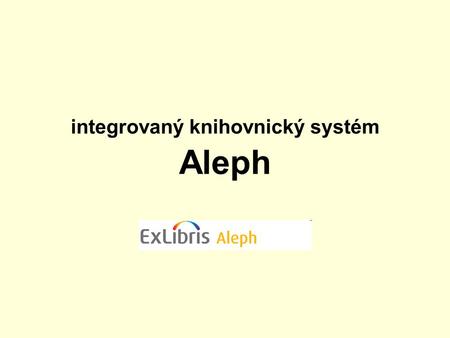 integrovaný knihovnický systém Aleph