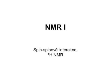 Spin-spinové interakce, 1H NMR