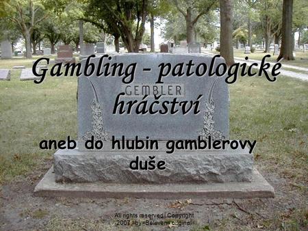 Gambling - patologické hráčství