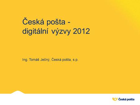 Česká pošta - digitální výzvy 2012