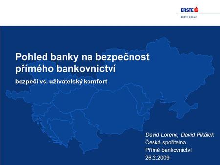 Pohled banky na bezpečnost přímého bankovnictví
