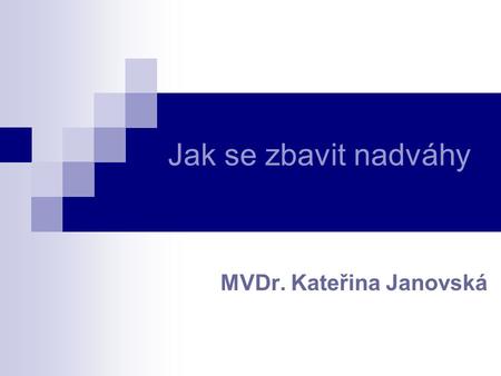MVDr. Kateřina Janovská