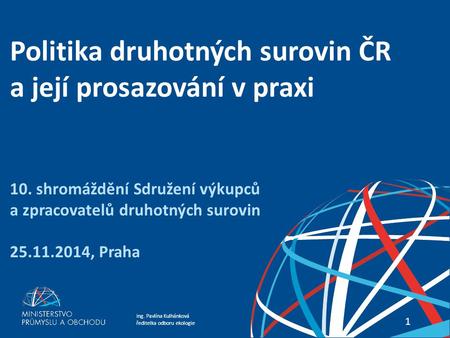 Politika druhotných surovin ČR a její prosazování v praxi