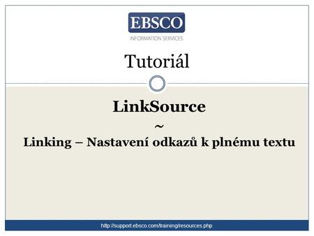 Tutoriál LinkSource ~ Linking – Nastavení odkazů k plnému textu