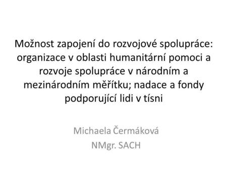 Michaela Čermáková NMgr. SACH