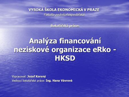 Bakalářská práce: Analýza financování neziskové organizace eRko - HKSD