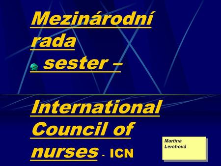 Mezinárodní rada sester – International Council of nurses - ICN