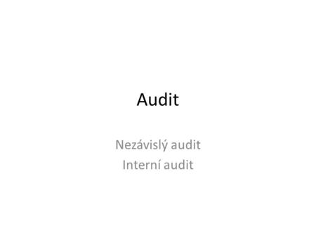 Nezávislý audit Interní audit