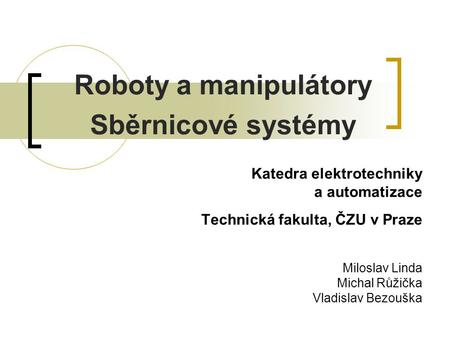 Roboty a manipulátory Sběrnicové systémy