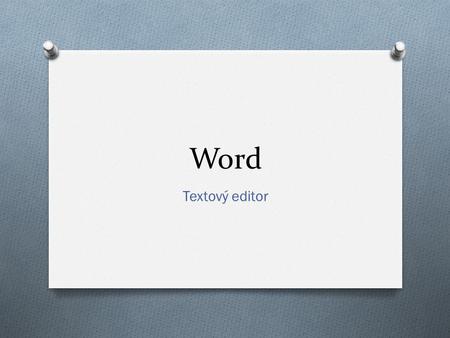 Word Textový editor.