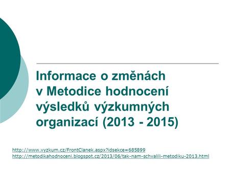 Informace o změnách v Metodice hodnocení výsledků výzkumných organizací (2013 - 2015)