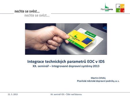 Integrace technických parametrů EOC v IDS