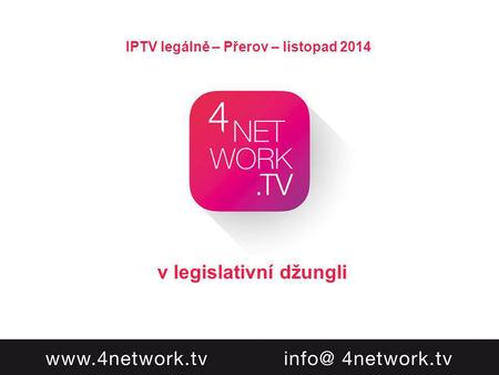 IPTV legálně – Přerov – listopad 2014 v legislativní džungli