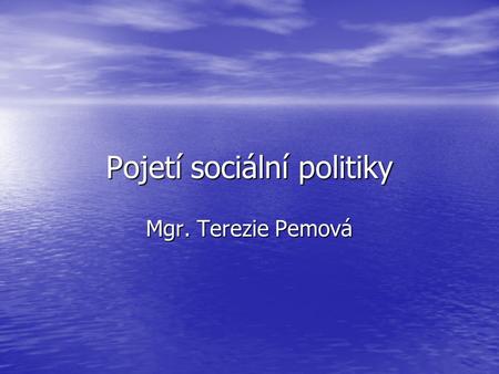 Pojetí sociální politiky