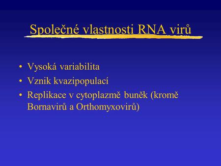Společné vlastnosti RNA virů