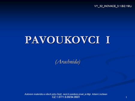 PAVOUKOVCI I (Arachnida) VY_32_INOVACE_3.1.Bi2.19/Li