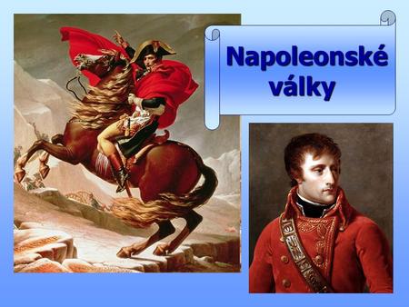 Napoleonské války.