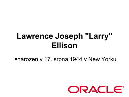 Lawrence Joseph Larry Ellison