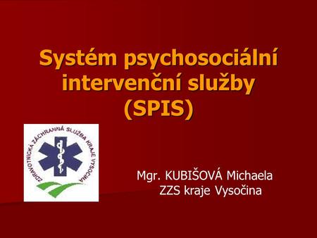 Systém psychosociální intervenční služby (SPIS)