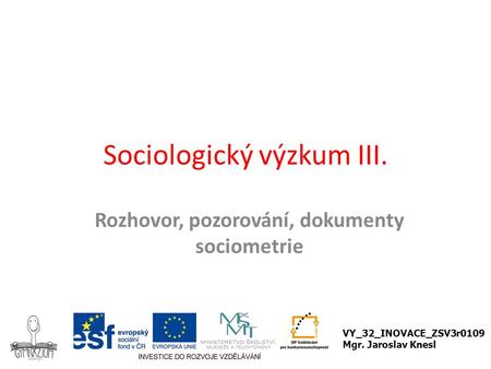 Sociologický výzkum III.