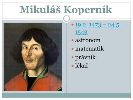 Mikuláš Koperník – astronom matematik právník