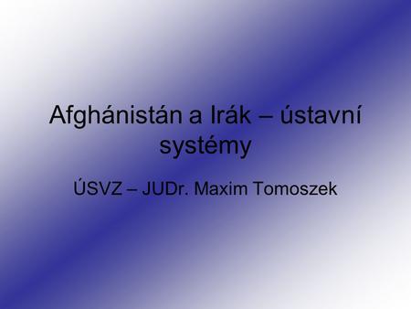 Afghánistán a Irák – ústavní systémy