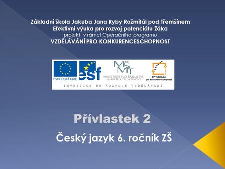 Přívlastek 2 Český jazyk 6. ročník ZŠ