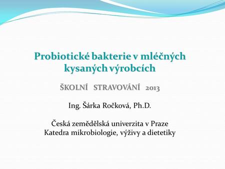 Probiotické bakterie v mléčných kysaných výrobcích