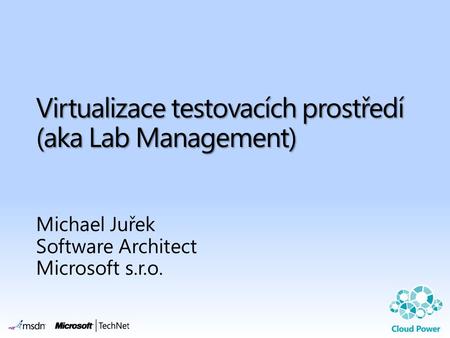 Virtualizace testovacích prostředí (aka Lab Management)