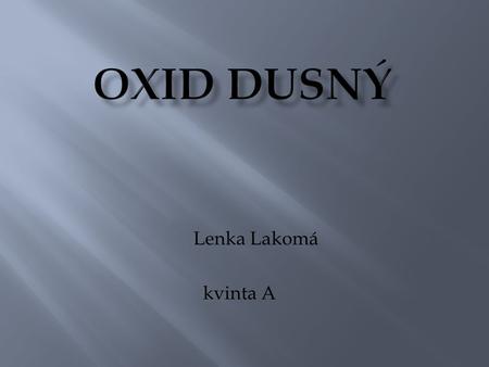 Oxid Dusný Lenka Lakomá kvinta A.