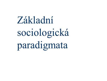 Základní sociologická paradigmata