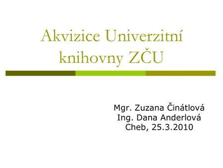 Akvizice Univerzitní knihovny ZČU