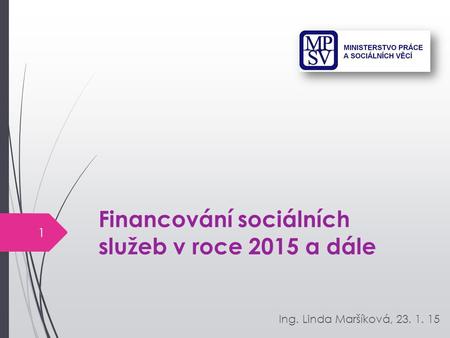 Financování sociálních služeb v roce 2015 a dále