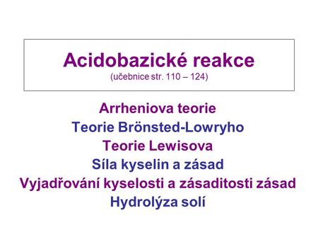 Acidobazické reakce (učebnice str. 110 – 124)