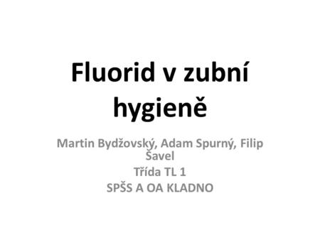 Fluorid v zubní hygieně