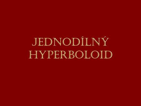 Jednodílný hyperboloid