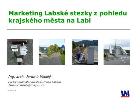 Marketing Labské stezky z pohledu krajského města na Labi