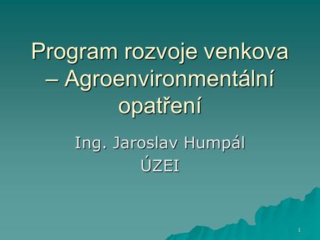 Program rozvoje venkova – Agroenvironmentální opatření