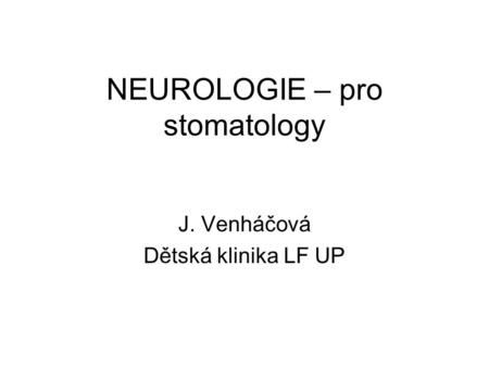 NEUROLOGIE – pro stomatology