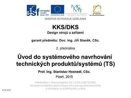 Úvod do systémového navrhování technických produktů/systémů (TS)
