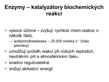Enzymy – katalyzátory biochemických reakcí