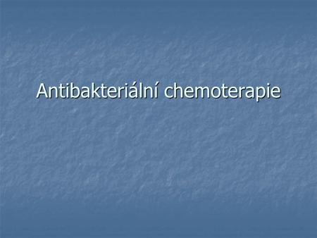 Antibakteriální chemoterapie