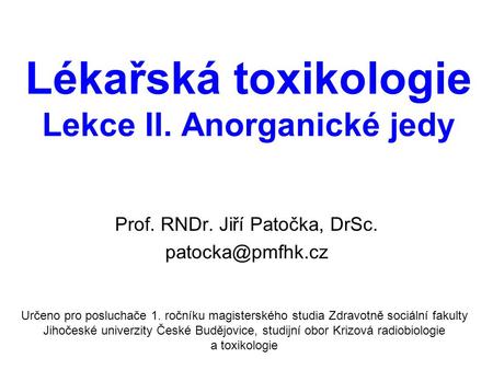 Lékařská toxikologie Lekce II. Anorganické jedy