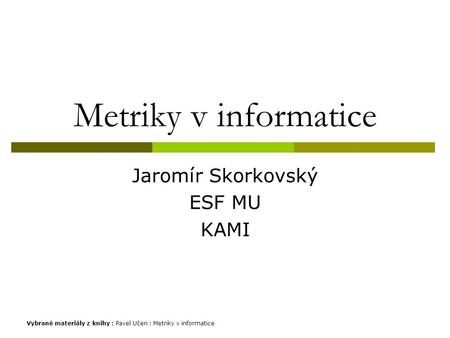 Jaromír Skorkovský ESF MU KAMI